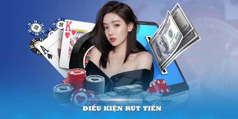 Điều kiện hội viên cần đáp ứng trước khi rút tiền 8Kbet