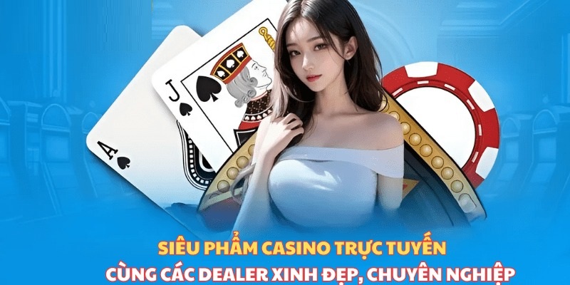 Chìm đắm trong sảnh Live casino 8KBET cùng các em dealer xinh đẹp