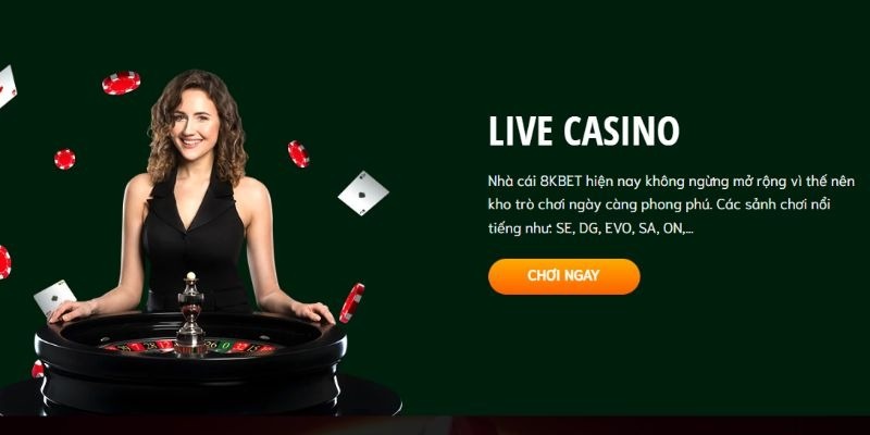 Live casino 8KBET mở rộng không gian cho khách hàng